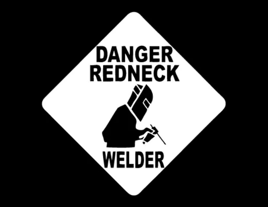 Danger Redneck Welder Car Sticker | MySticker
