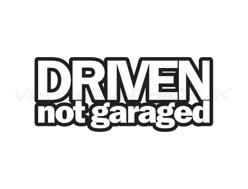 Driven Not Garaged car sticker | MySticker