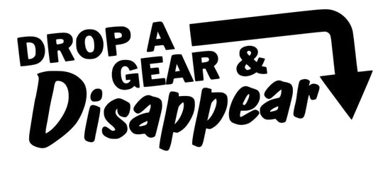 Drop a Gear & Disappear car sticker. | MySticker