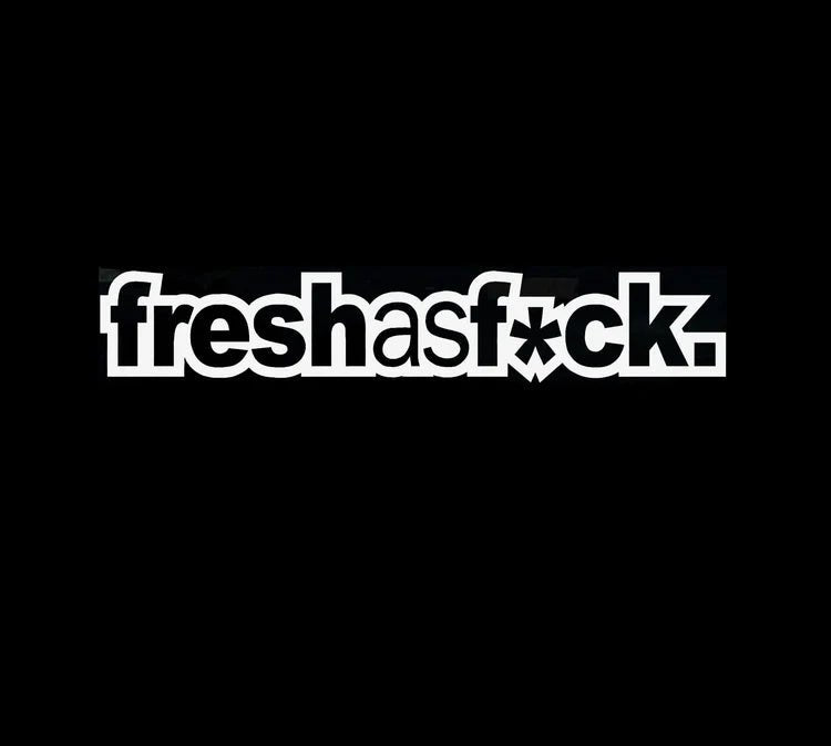 Fresh As F*ck car sticker | MySticker