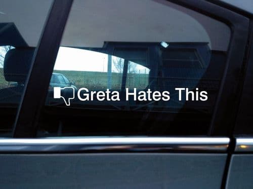 GRETA HATES THIS – Car Sticker