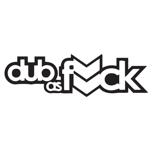 Dub as f*ck car sticker | MySticker