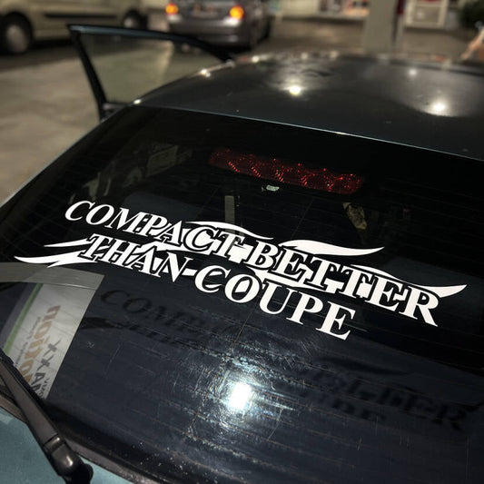 COMPACT BETTER THAN COUPE | MySticker
